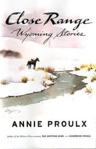 A poster on Close Range Wyoming Stories by Annie Proulx